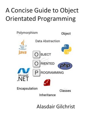 cover image of A Concise Guide to Object Orientated Programming